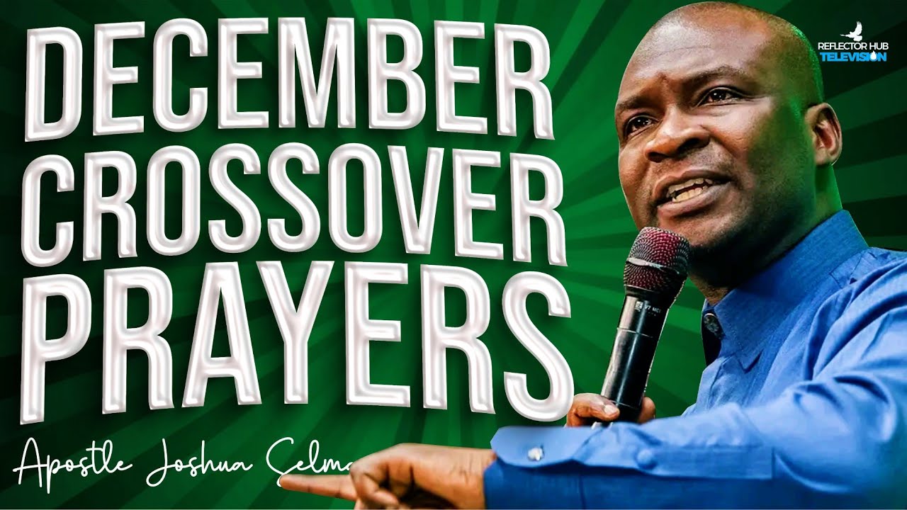 (12:00am) Cross-Over To December 2025 With This Powerful Prayers - Apostle Joshua Selman