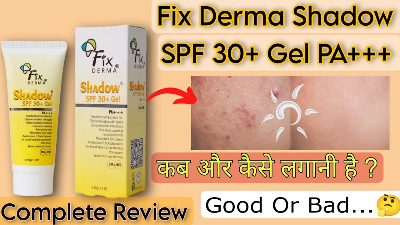 Fix Derma Shadow SPF 30+ Gel PA+++| Complete Review, Uses, Benefits | Must Watch Before You Buy #spf