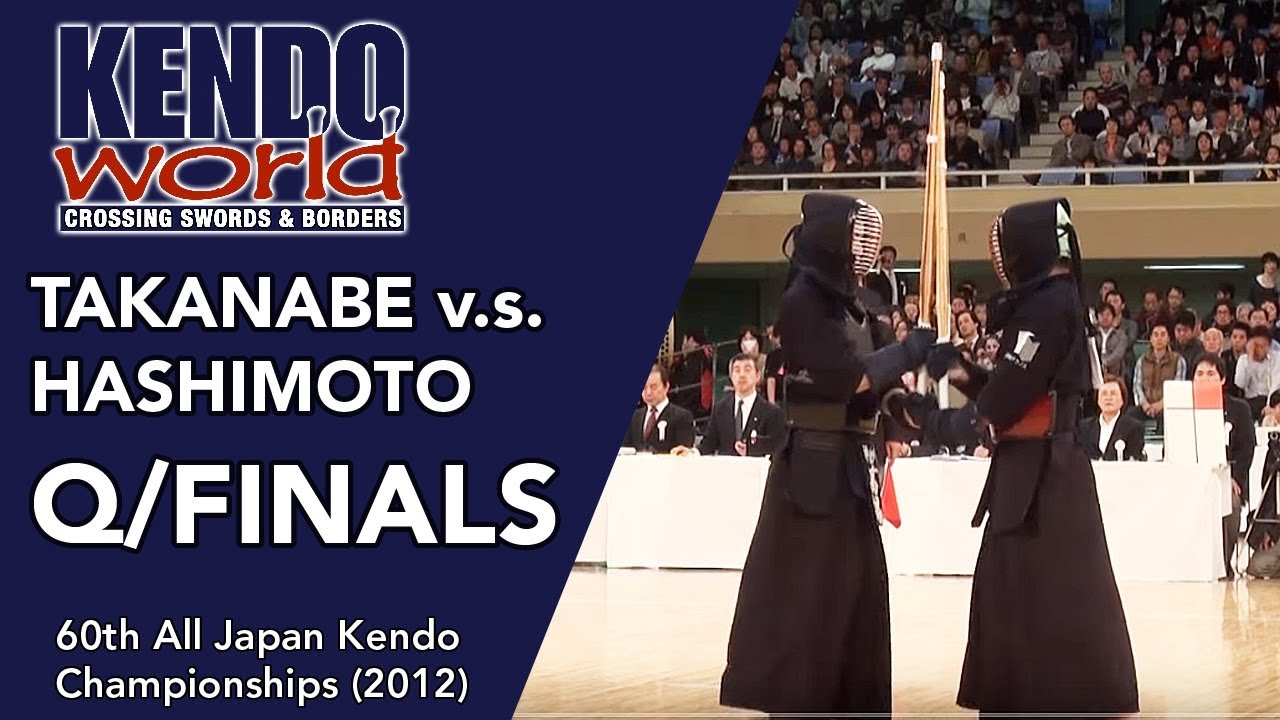 QUARTER FINALS Hashimoto v.s. Takanabe - 60th All Japan Kendo Championships (2012)
