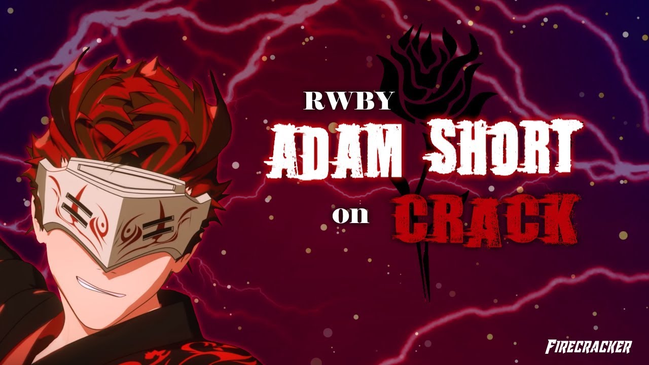 RWBY Adam Short CRACK