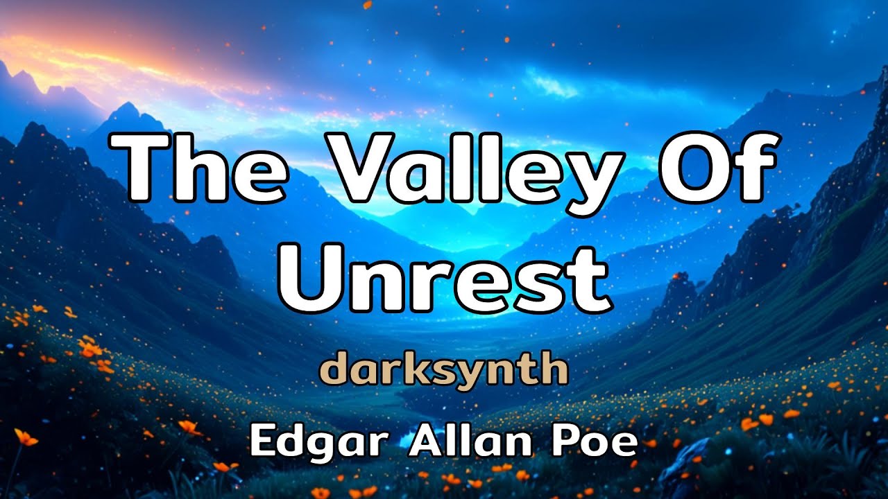 The Valley Of Unrest | a darksynth song with lyrics by Edgar Allan Poe | AMusExperiment