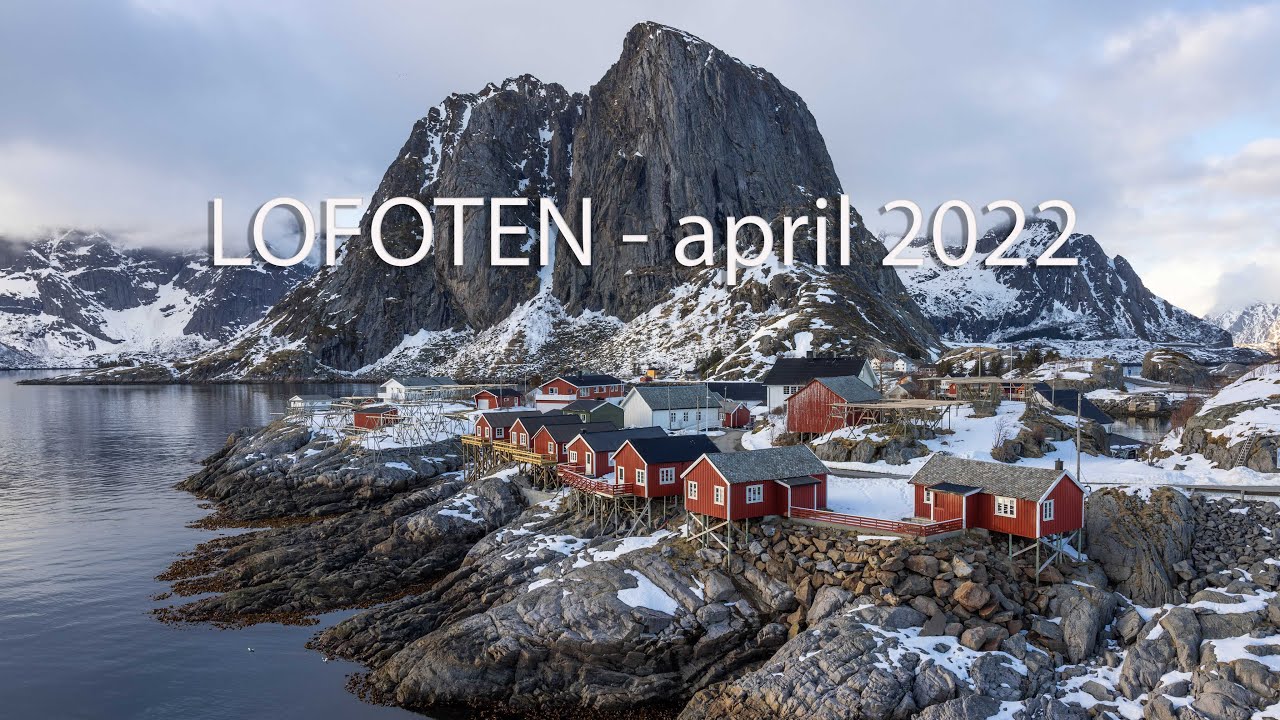 Lofoten april 2022 - 4K