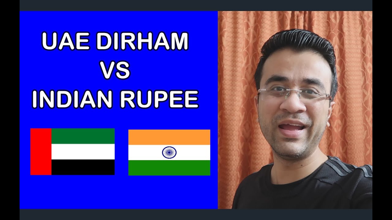 EK DIRHAM KITNA HOTA HAIN - EK DIRHAM INDIAN RUPEE - EK DIRHAM IN INDIA - UAE DIRHAM RATE TODAY