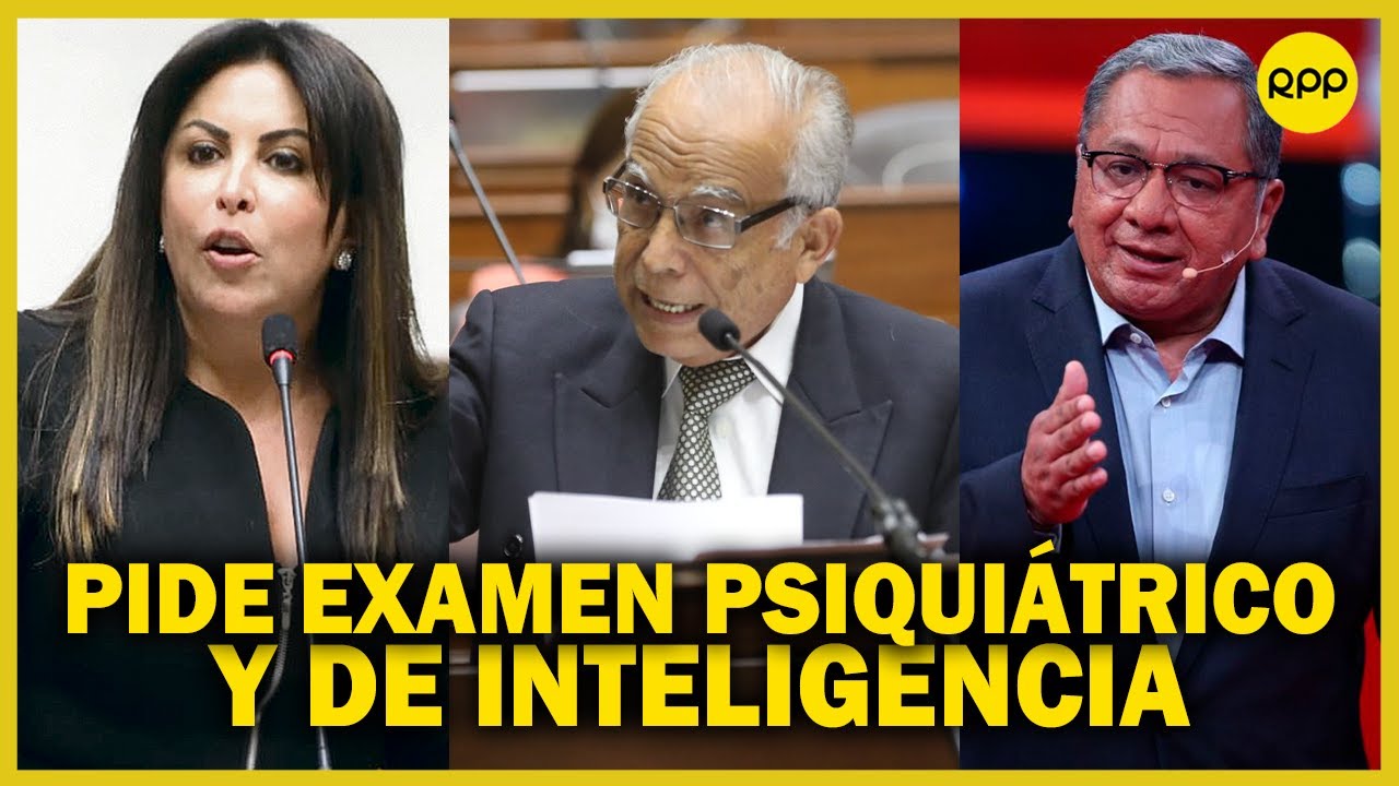 Torres pide examen psiquiátrico para Patricia Chirinos y examen de inteligencia para Carlos Anderson