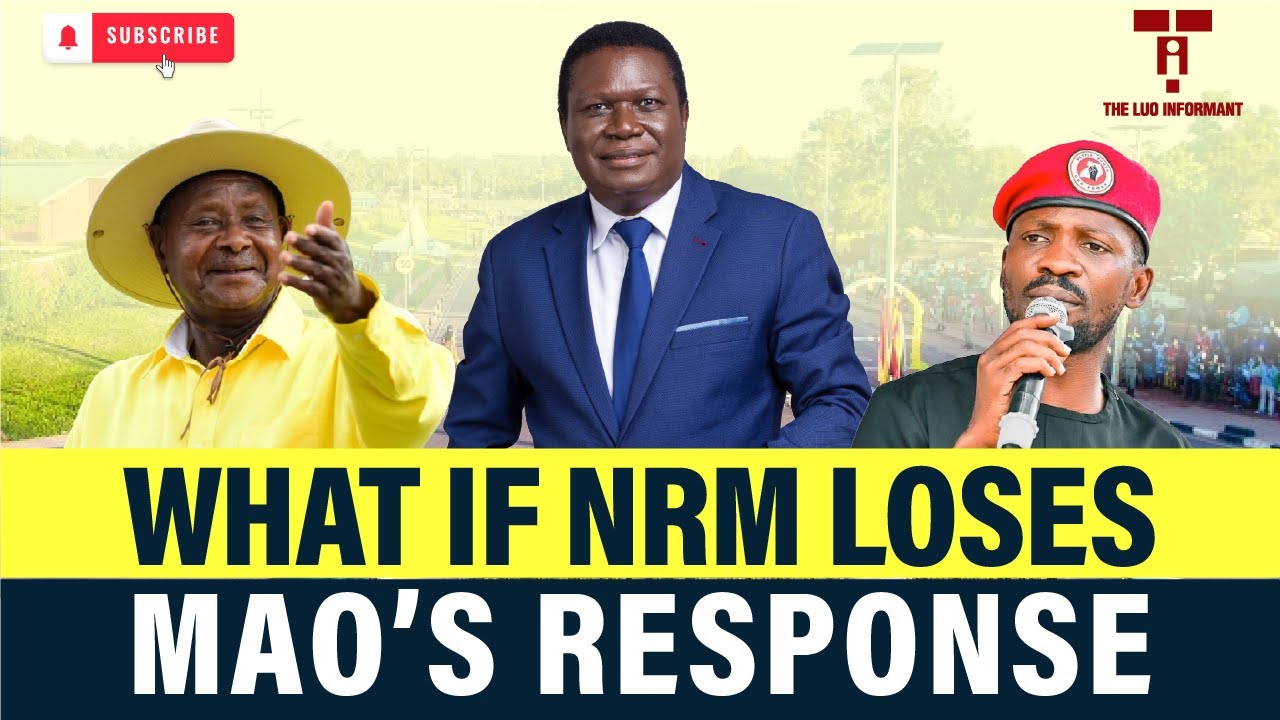 MAO ASSESSES THE RISK OF NRM LOSING THE ELECTIONS I NUP | Bobi Wine | Mego Aryem | Bosmic Otim