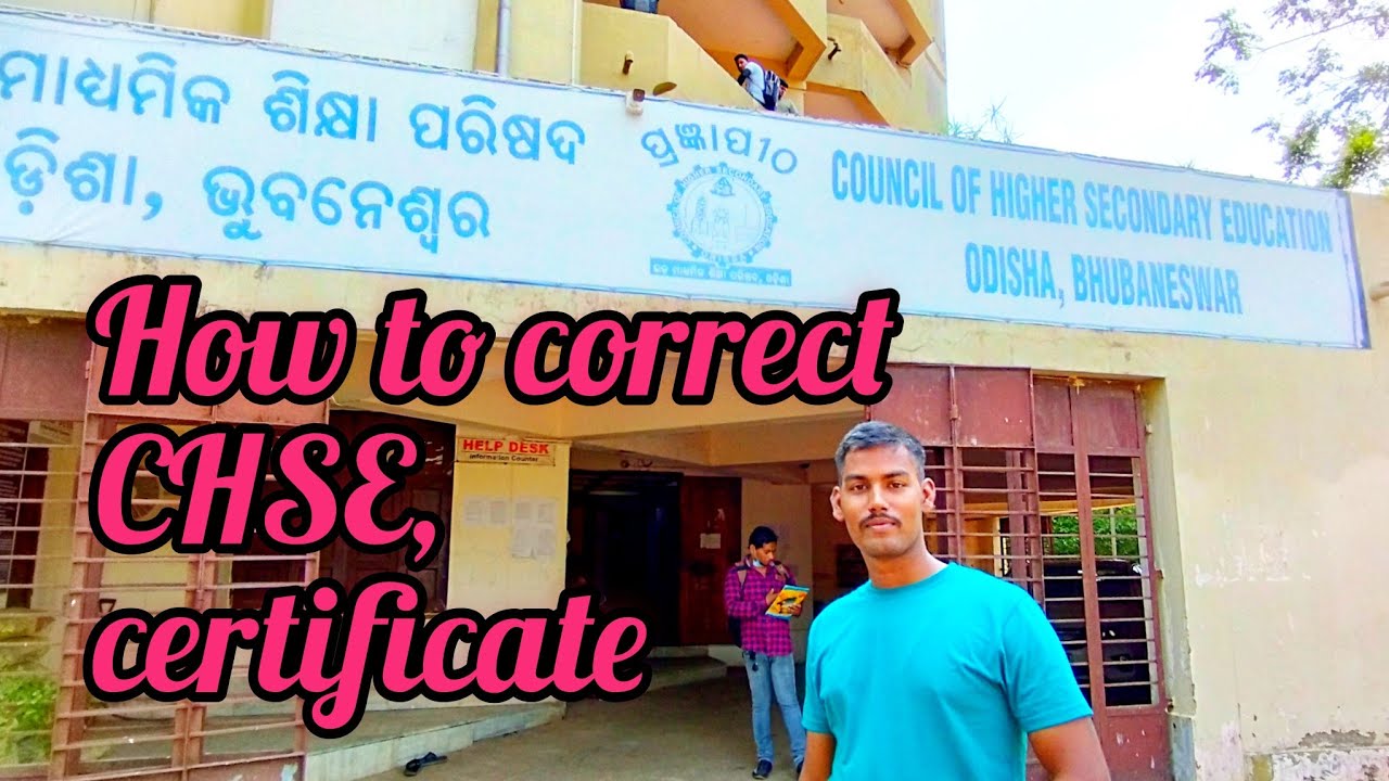 How to correct your CHSE certificate bhubaneswar,odisha Contact me on 9668578688