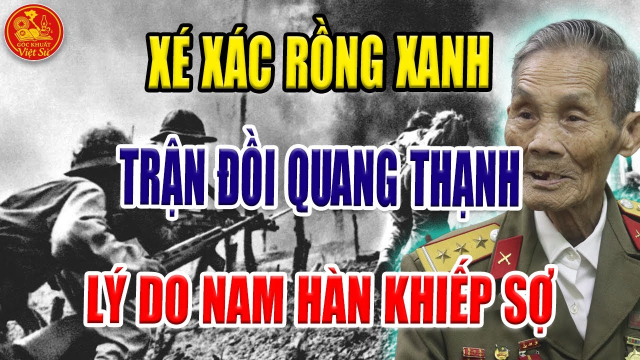 BÍ MẬT TRẬN ĐỒI QUANG THẠNH: BỘ ĐỘI VIỆT NAM XÉ XÁC RỒNG XANH NAM TRIỀU TIÊN | Góc Khuất Việt Sử