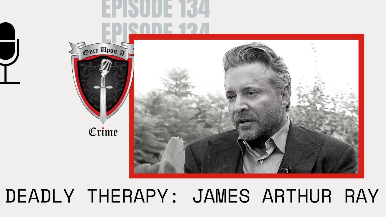 Episode 134: Deadly Therapy: James Arthur Ray