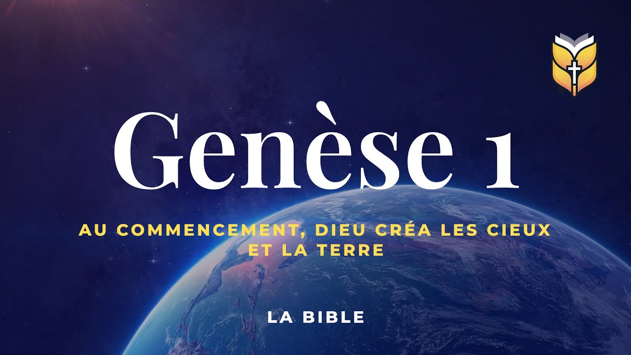 La Bible. Genèse 1. Louis Segond #BibleVision