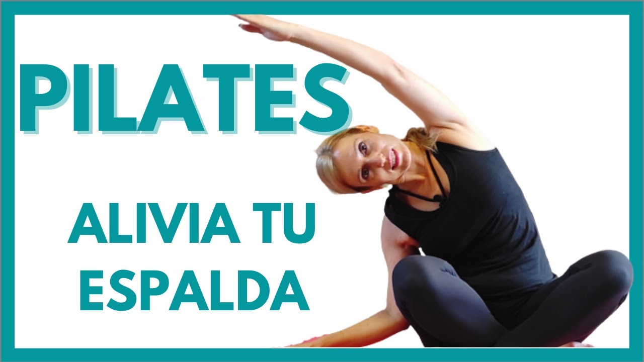 Cómo  ALIVIAR tus dolores de ESPALDA con PILATES - Moviliza tu Columna.
