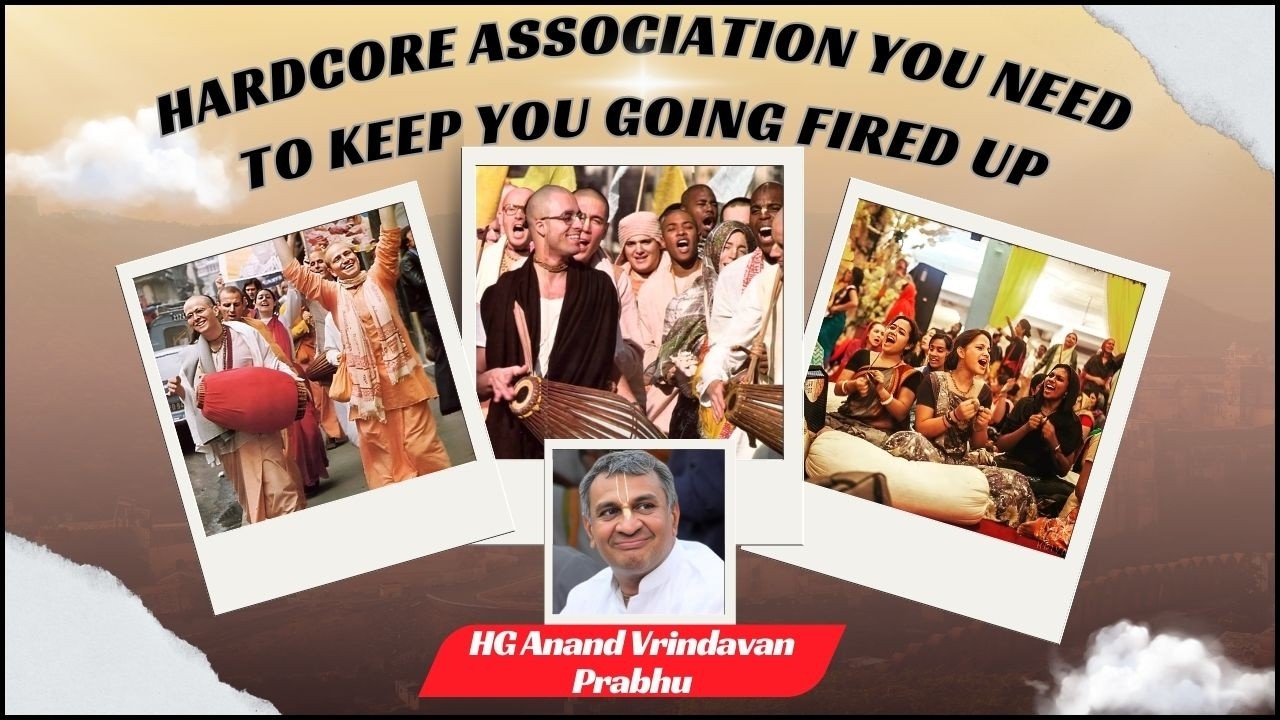 !! Hardcore Association You Need TO Keep You Going Fired Up !! Anandvrindavan Prabhu !! 15-04-2018