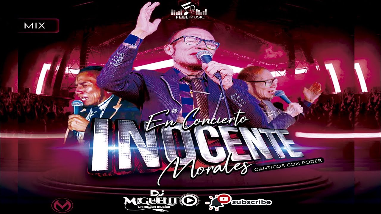 Cantante-Inocente Morales (Mix en Concierto) Canticos con poder-By Dj Miguelito la mejor musica