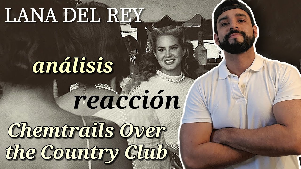 Lana Del Rey - Chemtrails Over the Country Club (Álbum análisis/reacción)