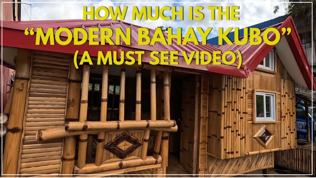 HOW MUCH IS THE MODERN BAHAY KUBO? A MUST SEE VIDEO