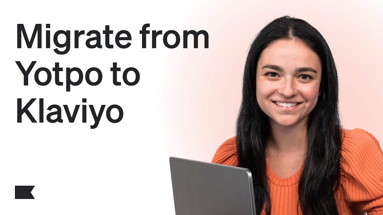 How to migrate from Yotpo to Klaviyo: Step-by-Step Guidance