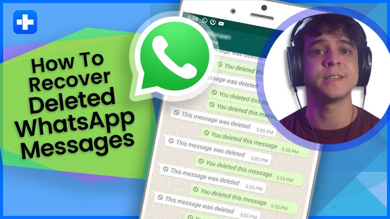 How To Recover and Restore Deleted WhatsApp Messages