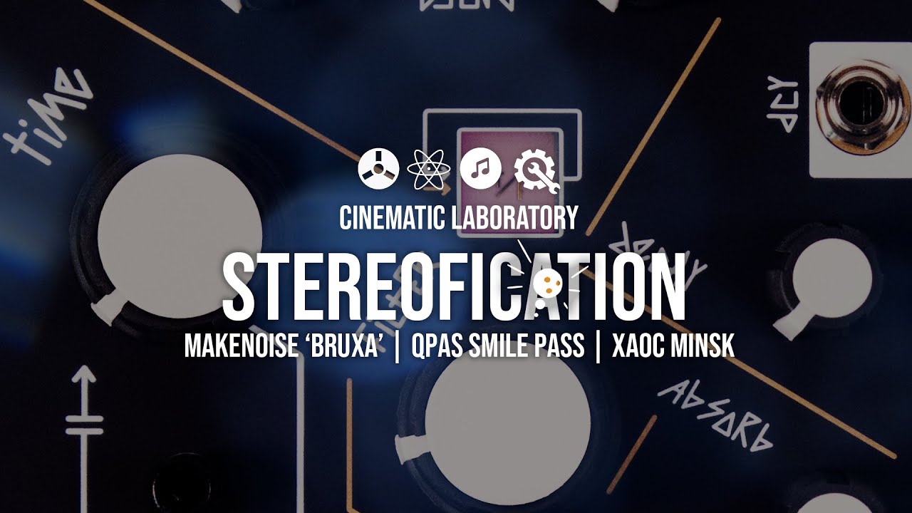 Stereofication | feat. Makenoise 'Bruxa', QPAS SmilePass and XAOC Minsk