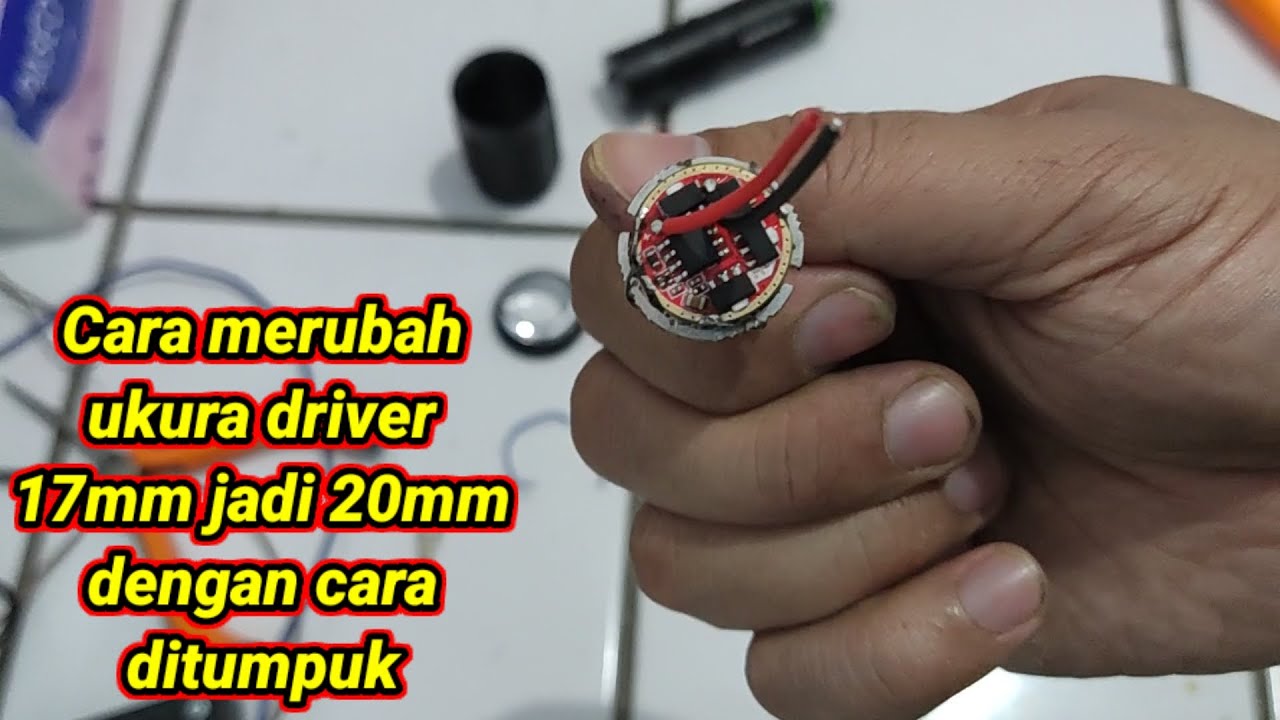 Merubah driver 17mm jadi 20mm dengan cara ditumpuk