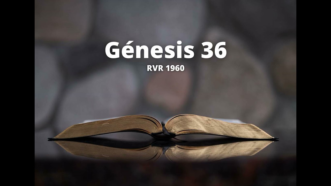 Génesis 36 - Reina Valera 1960 (Biblia en audio)
