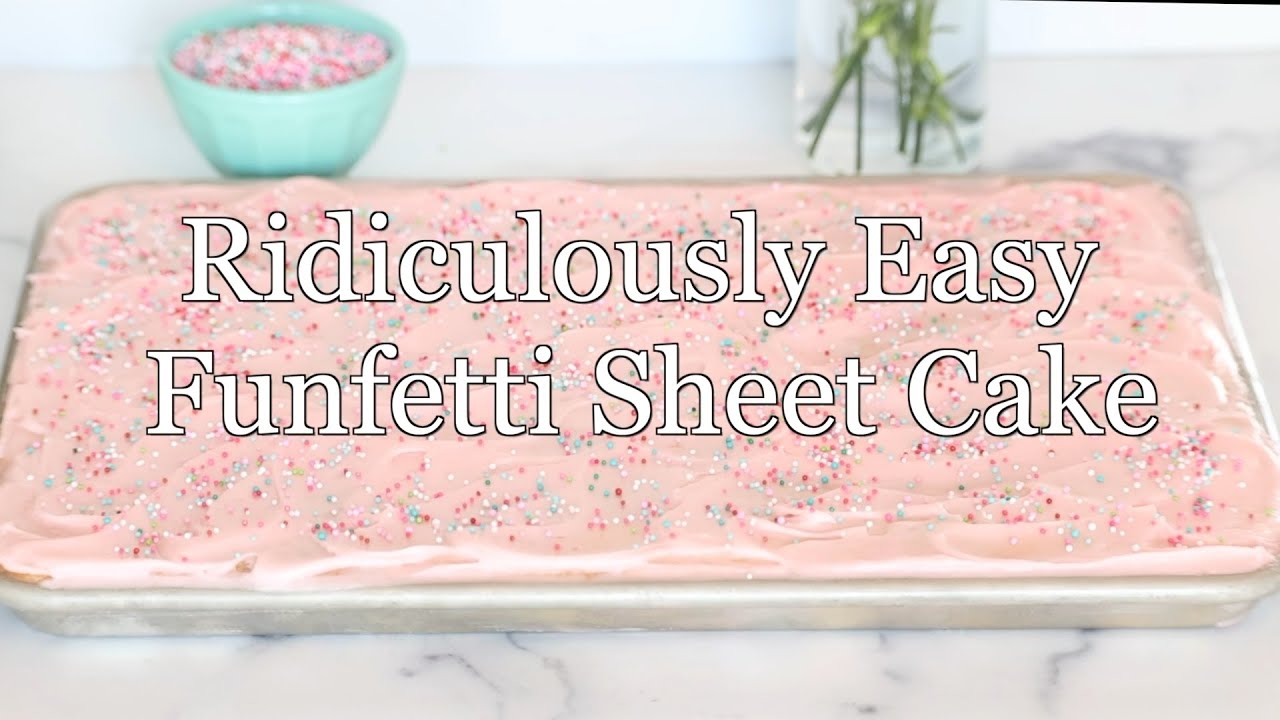 Ridiculously Easy Funfetti Cake