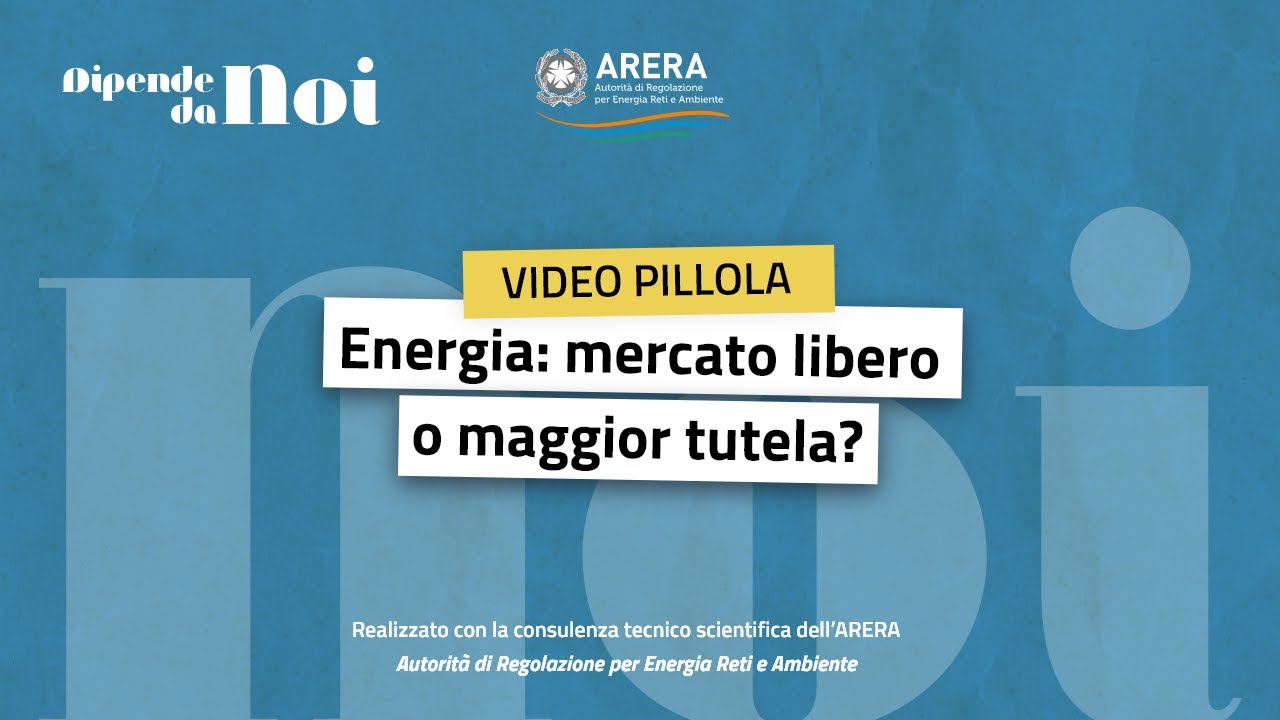 ARERA || episodio 1 || Energia: Mercato Libero o Maggior Tutela?
