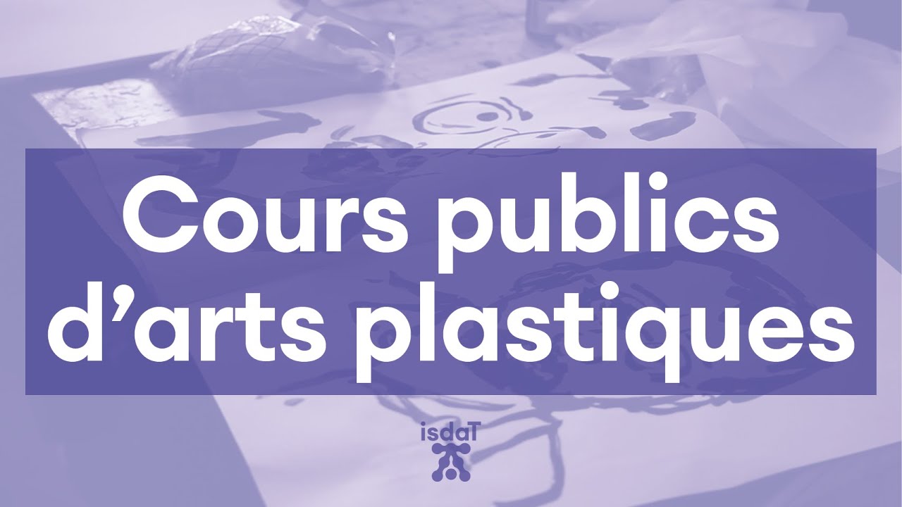 Les cours publics d'arts plastiques &agrave; l'isdaT