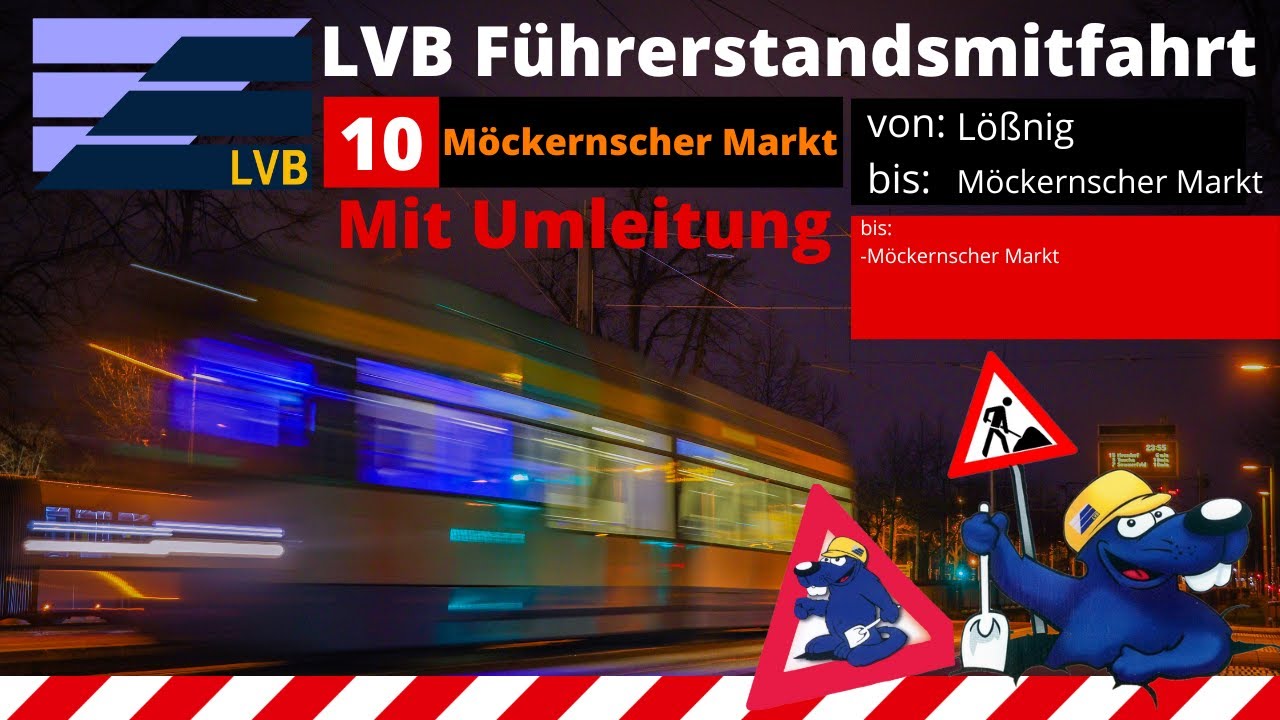 LVB Führerstandsmitfahrt [Linie 10] von Lößnig bis Möckernscher Markt  / LVB Straßenbahn