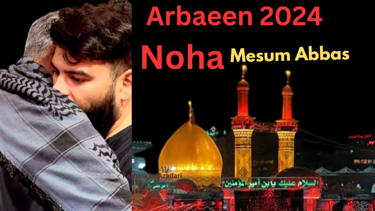 Mesum Abbas Arbaeen | Nusrat Abbas Bukhari Majlis Arbaeen | Mesum Abbas Noha Arbaeen #arbaeen