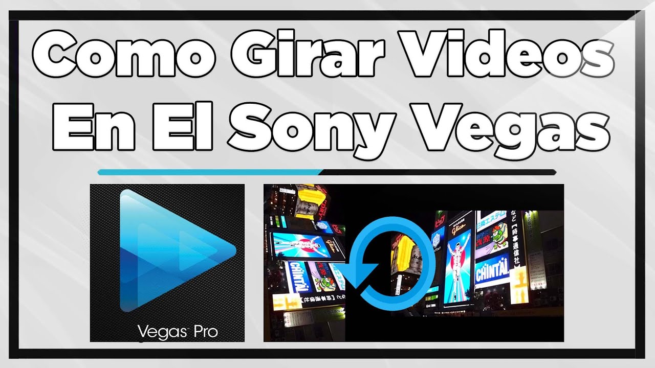 Cómo Girar Rotar Un Vídeo En Sony Vegas Pro