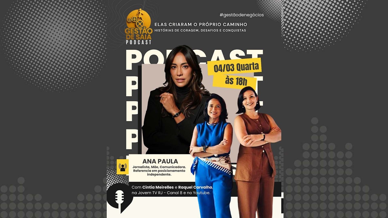 Gestão de Saia Podcast: Entrevista com Ana Paula Mendes- 04/03/2026