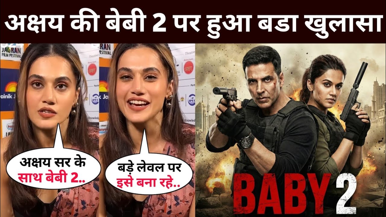 Big revelation on Akshay Kumar's Baby 2 | Akshay Kumar News | Akshay Kumar New Movie Announcement 