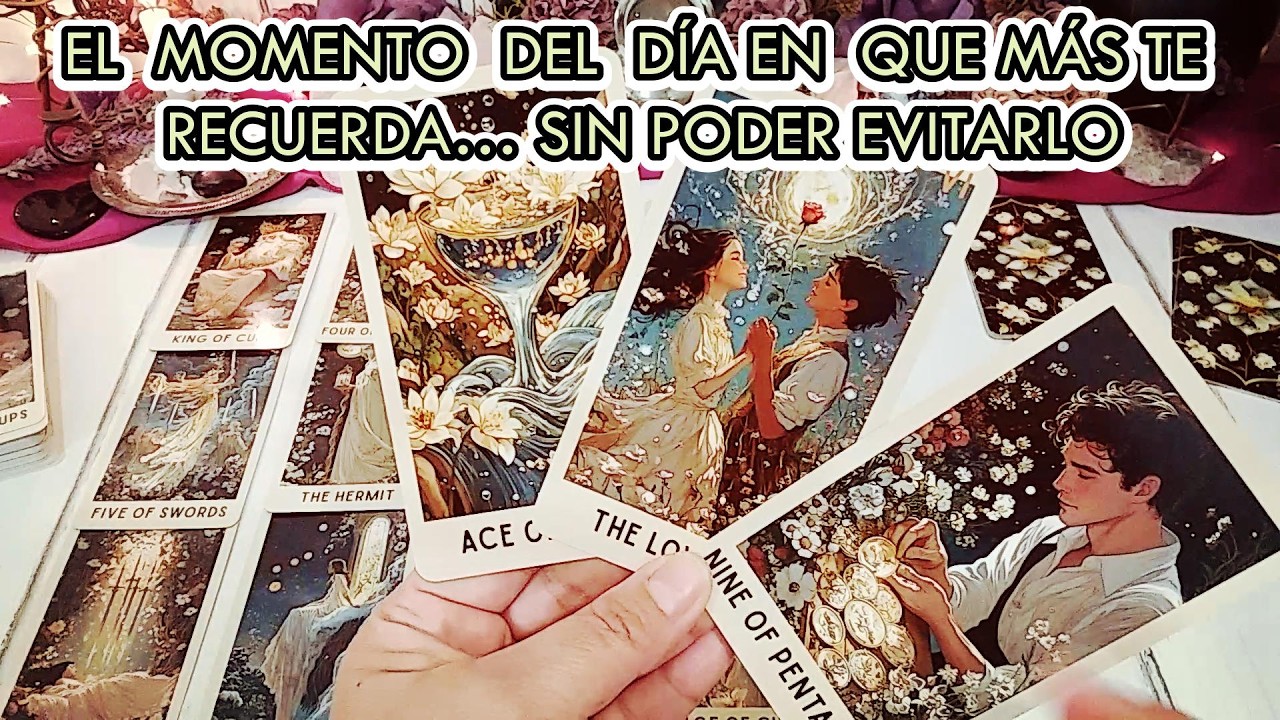 ✨️ ESOS MOMENTOS DEL DÍA EN QUE MÁS TE RECUERDA … SIN PODER EVITARLO 💭 🕰️ #tarot