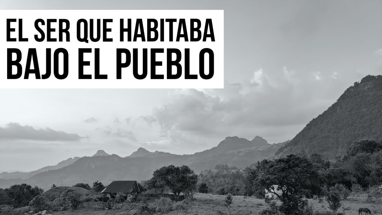 El ser que habitaba bajo el pueblo - ¿Extraterrestre? ¿Críptido? O quizá algo más…