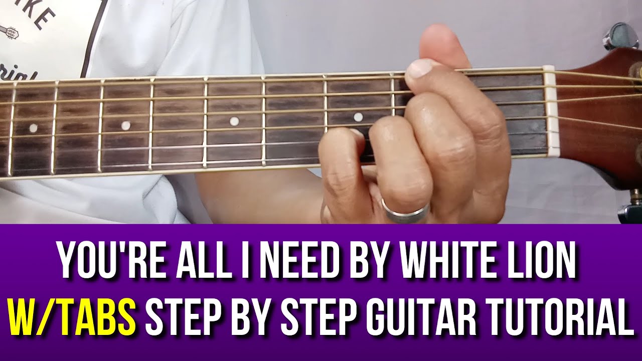 YOURE ALL I NEED BY WHITE LION STEP BY STEP GUITAR TUTORIAL WITH TABS BY PARENG MIKE