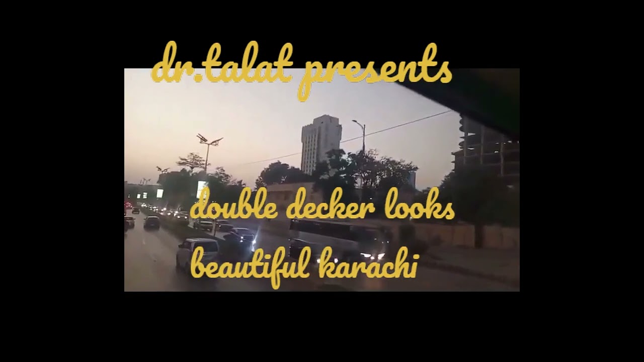 Song Double Decker Looks Beautiful Karachi Dr.M.Talat Written & Composed