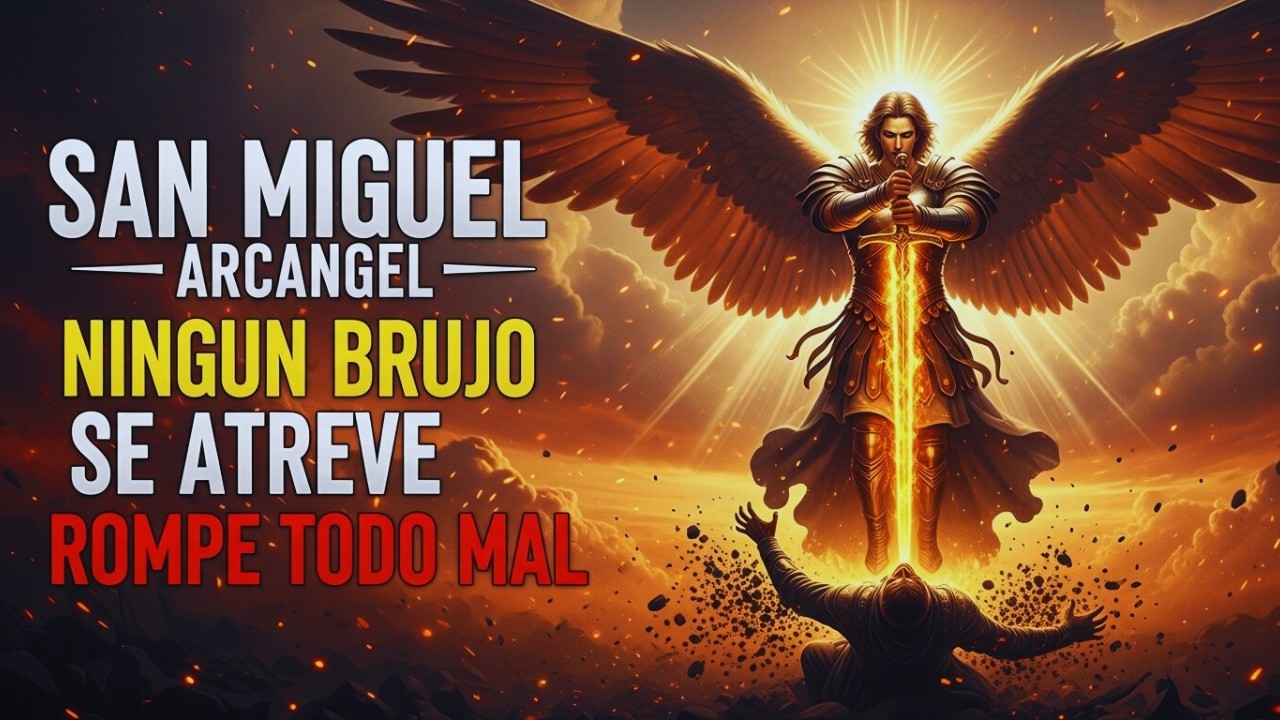 SAN MIGUEL ARCÁNGEL - Oración PODEROSA que ROMPE TODO MAL INMEDIATO 🌙 ¡Nadie se atreve!