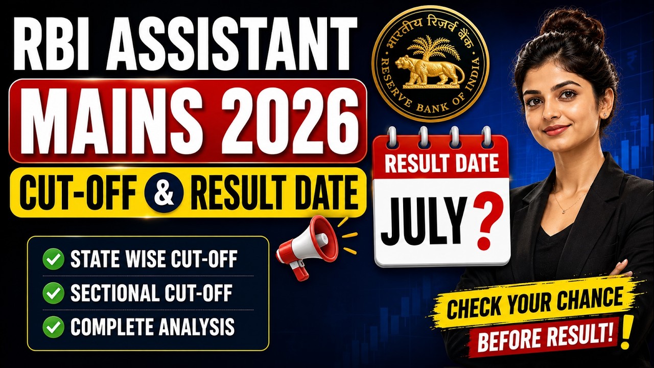 RBI Assistant Mains 2026 | Expected State-Wise & Sectional Cut-Off | Result Release Date Updates!