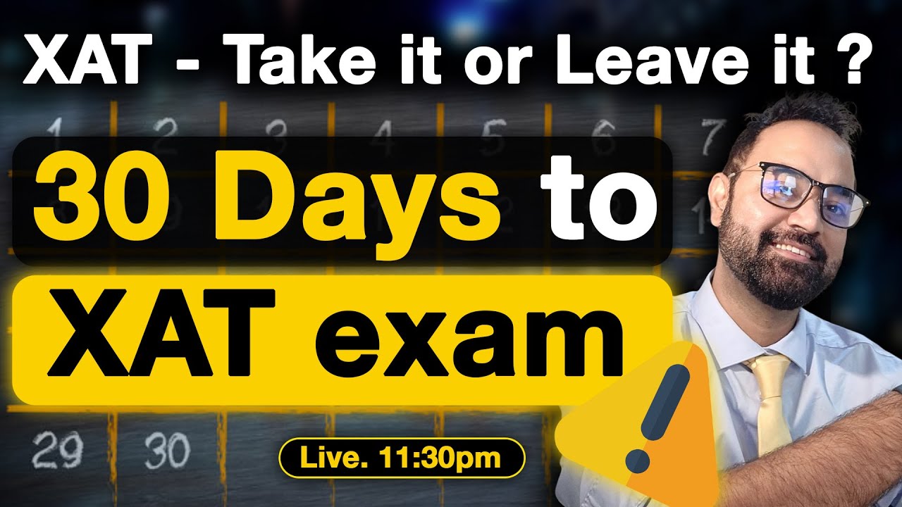 Last 1 Month to XAT 2024 | LAST date of XAT form | XAT Best Colleges | XAT Strategy