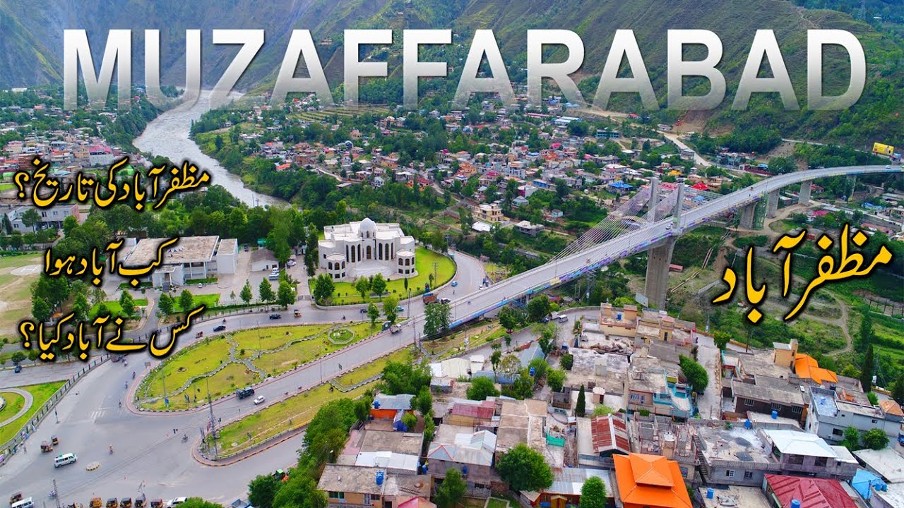 History of Muzaffarbad / Most Beautiful City Muzaffarabad
