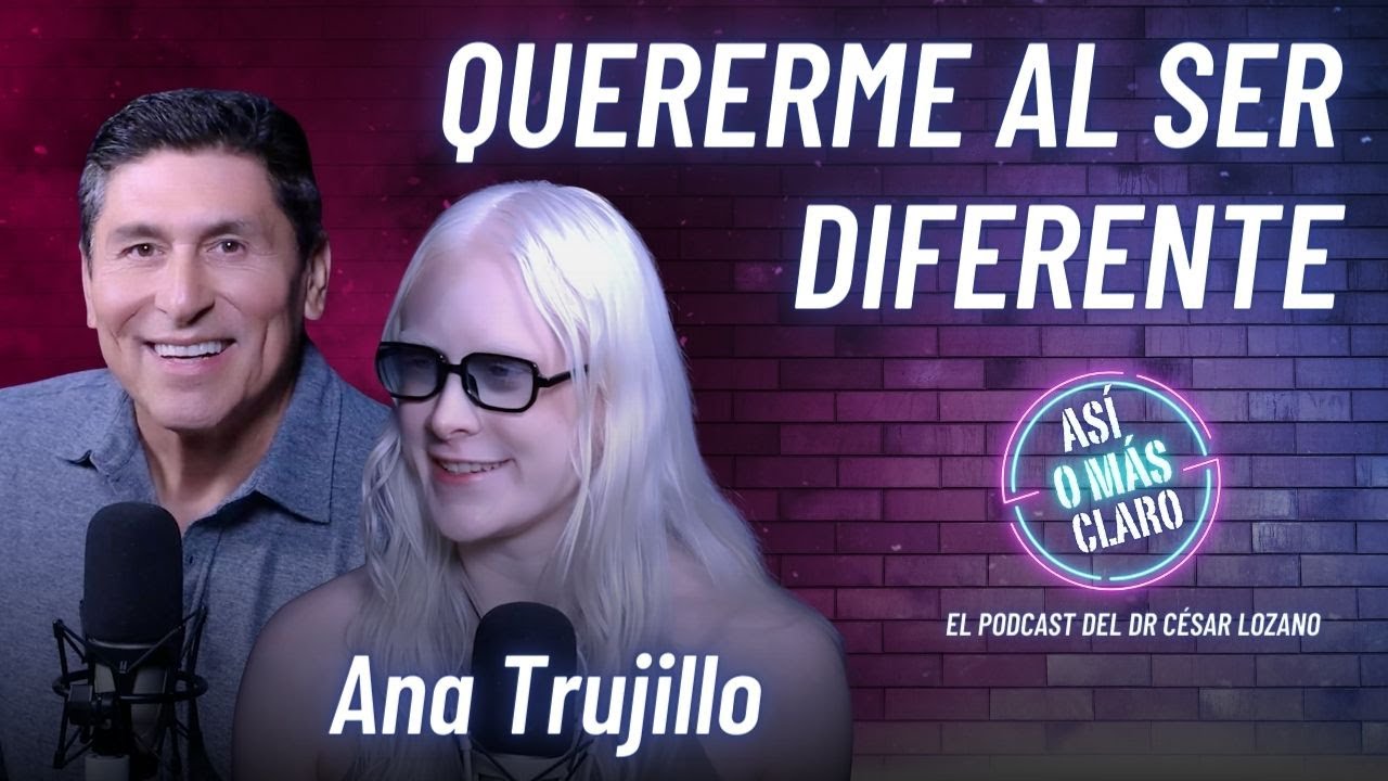 Aprendiendo a quererme a pesar de ser diferente | Ana Trujillo | 