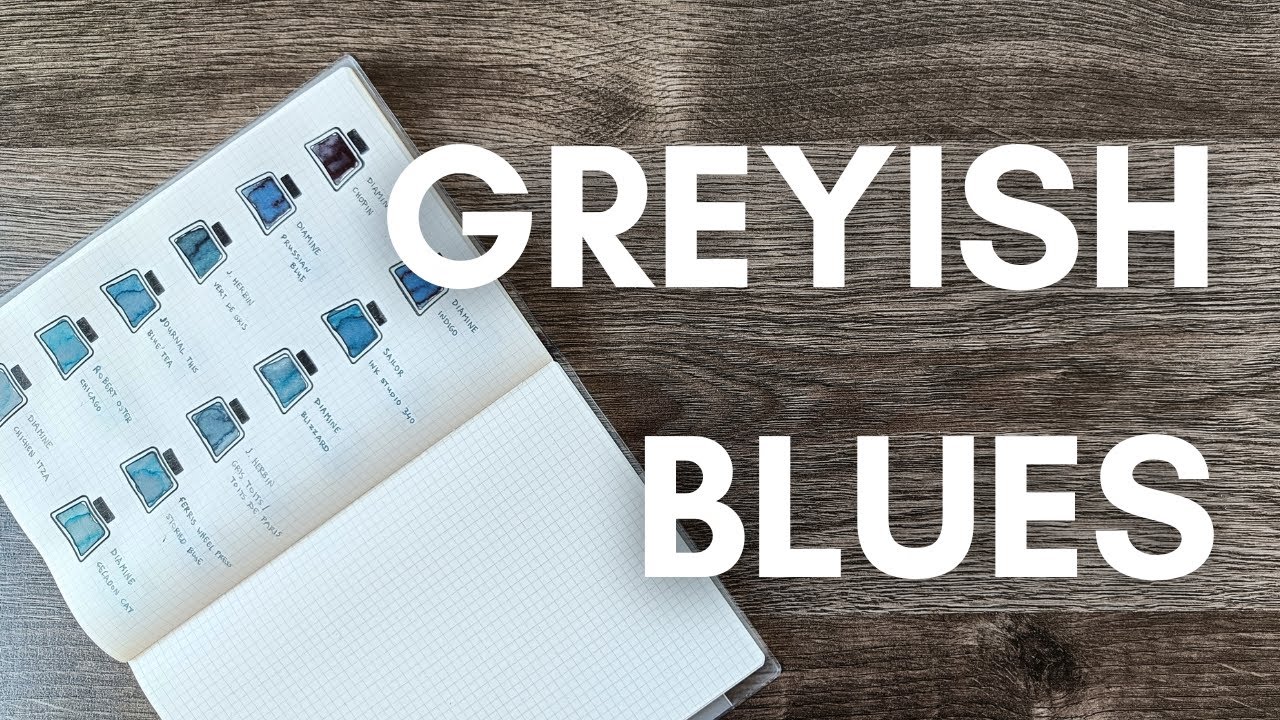 Greyish Blues! 🌧️ Swatching Blue Fountain Pen Inks Pt. 3