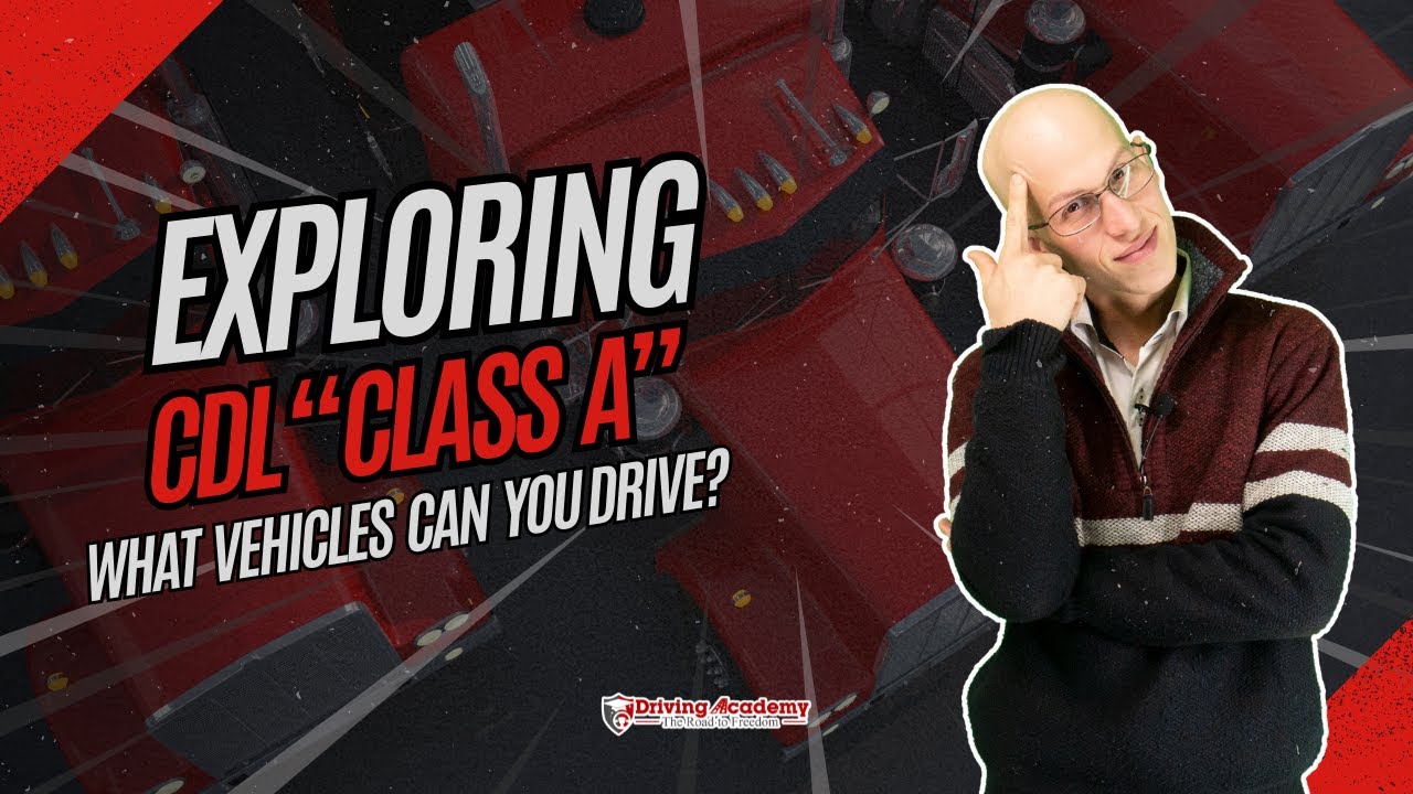 What Can You Drive With a CDL Class A? Complete Guide 🚛📋