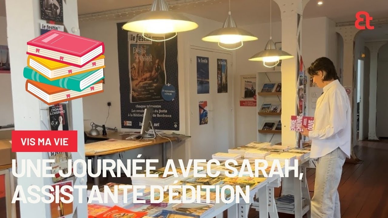 METIER : Sarah, assistante d'édition vous dit tout sur son job