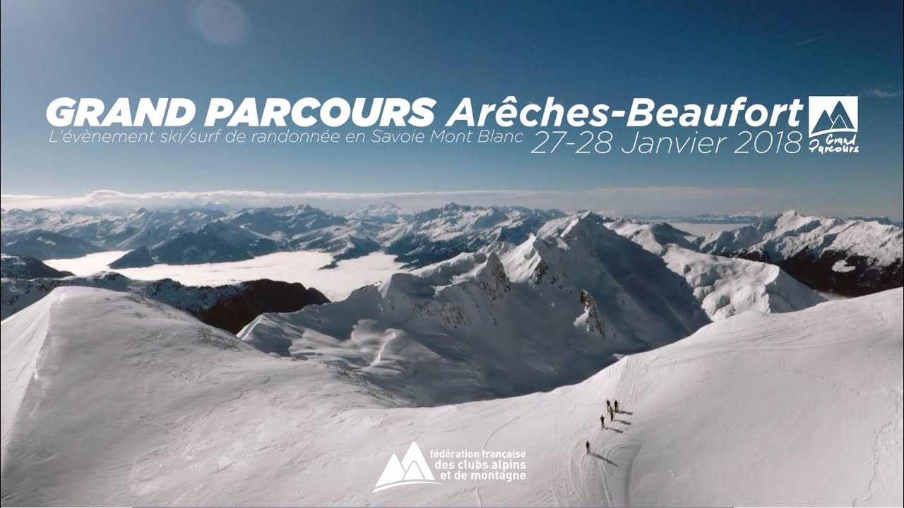 GRAND PARCOURS ARECHES BEAUFORT 2018 ! Ski de Randonnée en Savoie