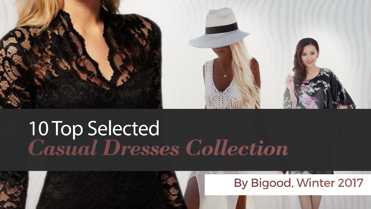10 Top Selected Casual Dresses Collection By Bigood, Winter 2017