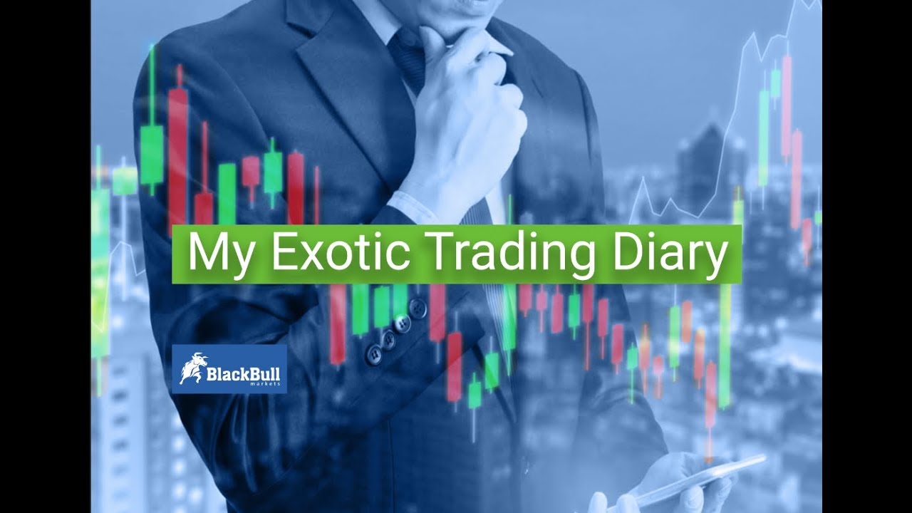 My Exotic Trading Diary