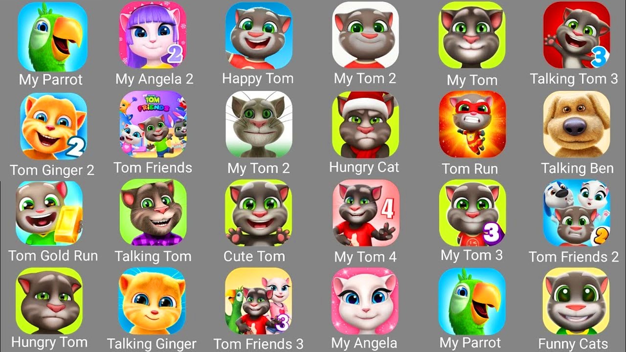 Talking Tom,My Tom,Talking Tom 2,Tom Time Rush,My Angela,Talking Ginger,Talking Ben,My Angela 2