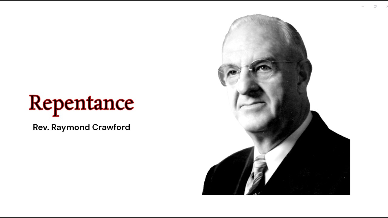 Rev. Raymond Crawford  - Repentance