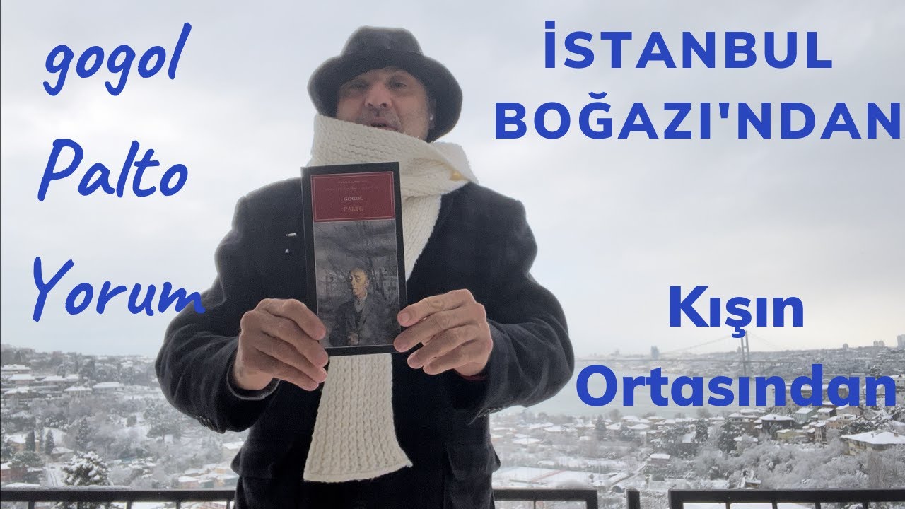 Gogol Büyük Eseri Palto | İstanbul Boğazından Kar Görüntüleriyle | Yorum | Kitap Önerileri