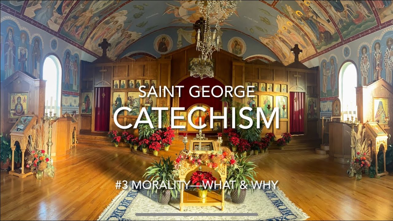 Catechism #3 Morality—What & Why
